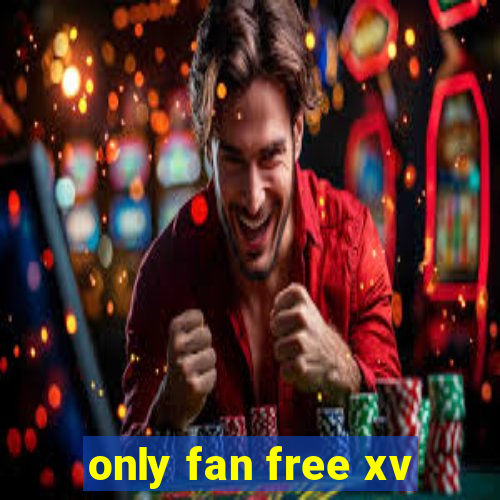 only fan free xv